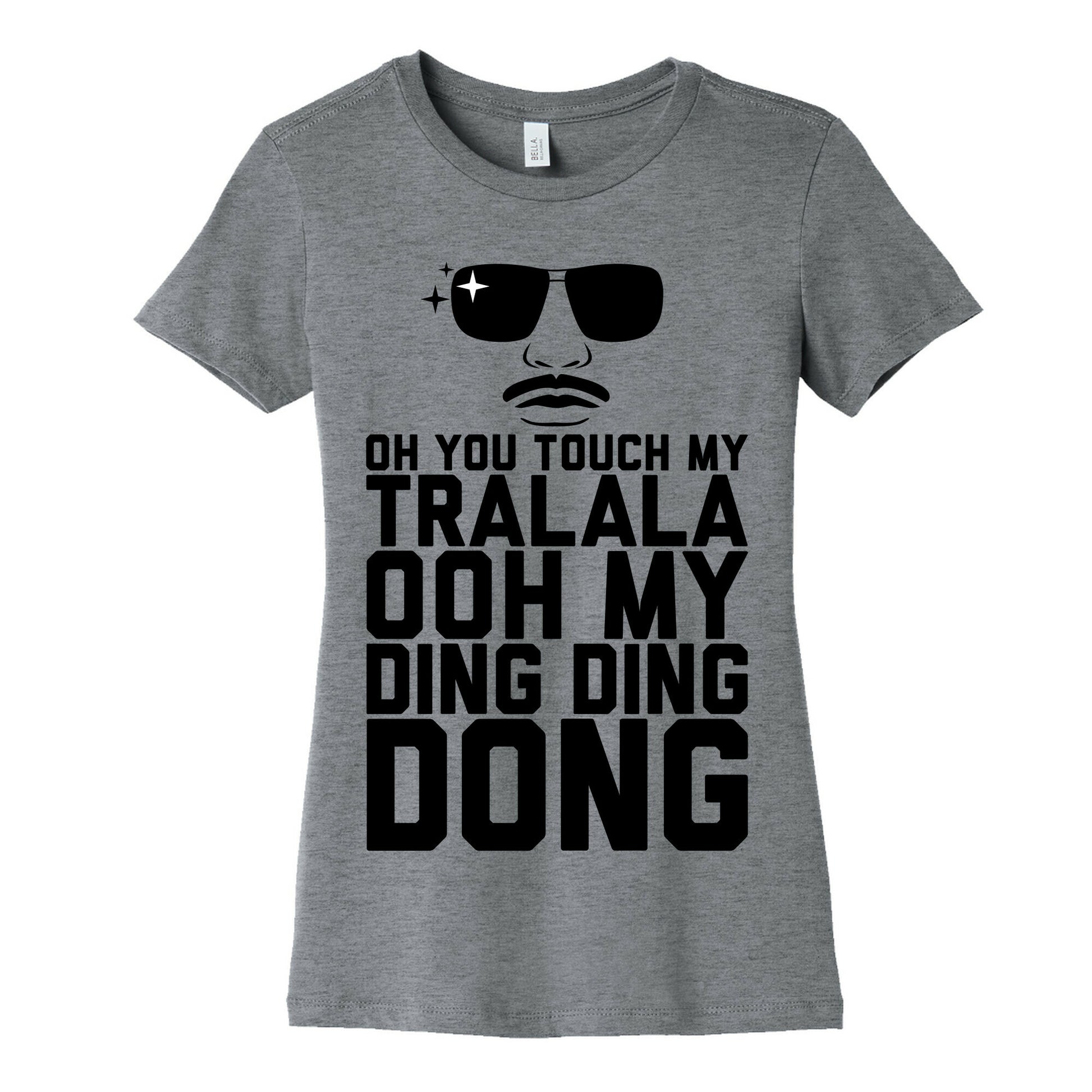 Oh You Touch My Tralala Women's Cotton Tee