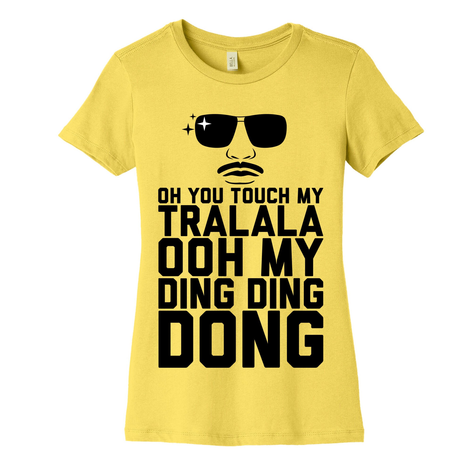 Oh You Touch My Tralala Women's Cotton Tee