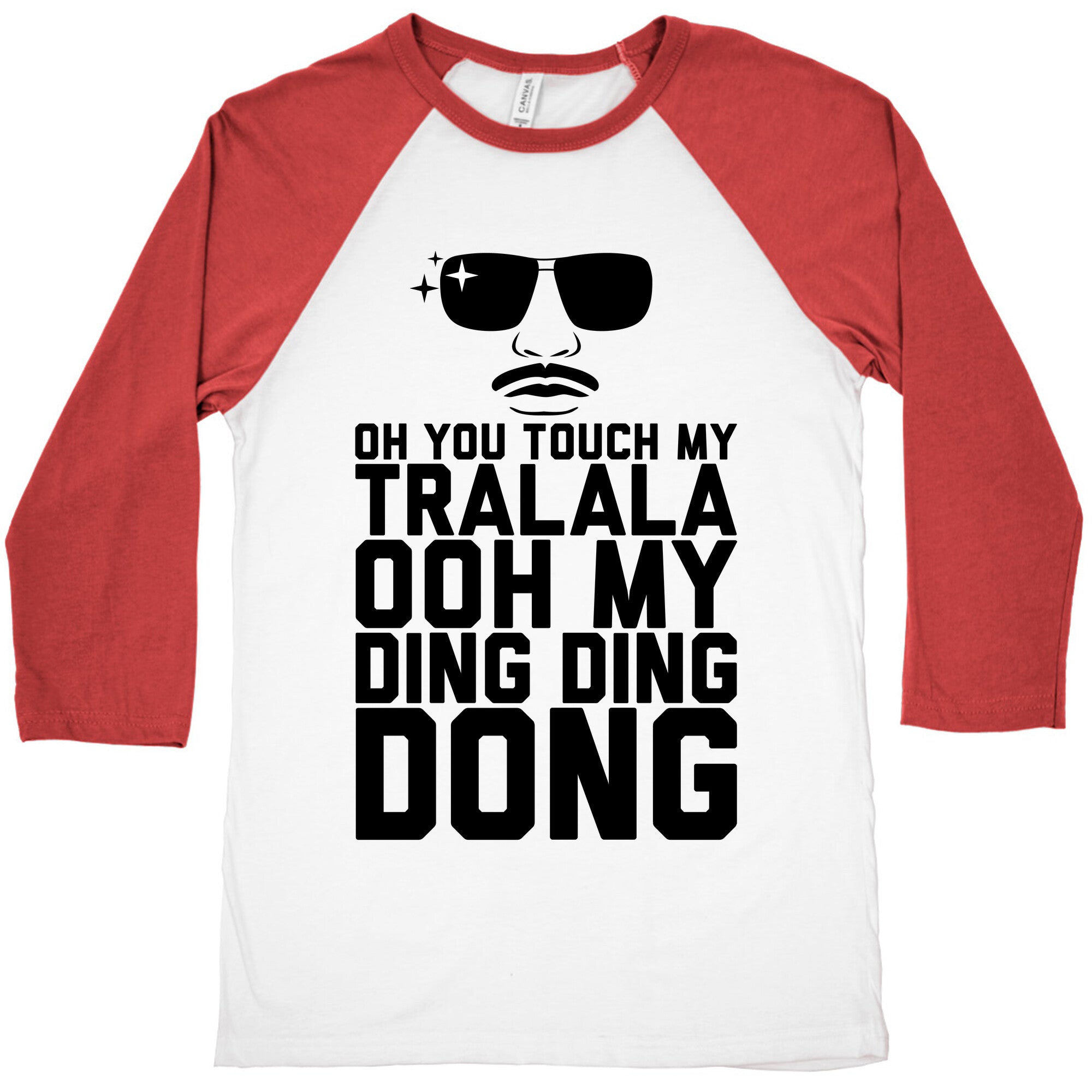 Oh You Touch My Tralala Baseball Tee