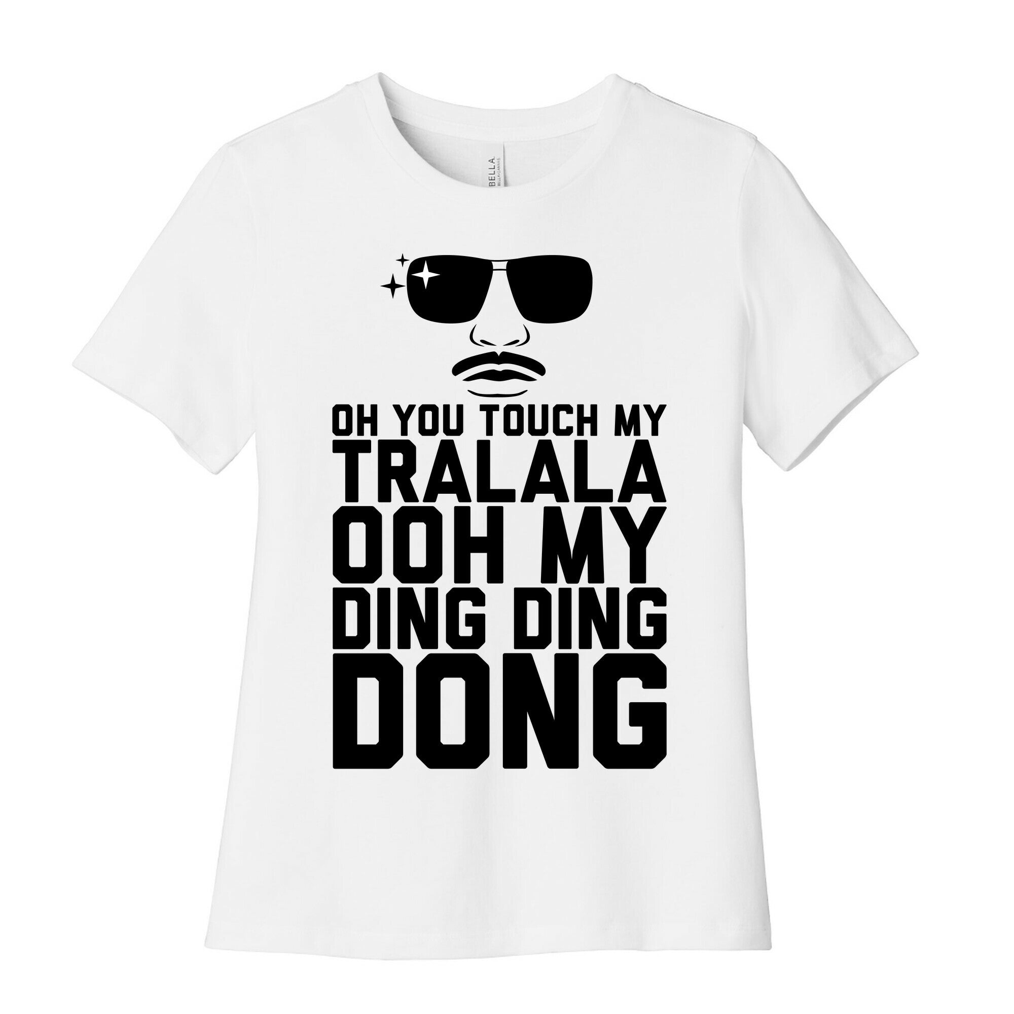 Oh You Touch My Tralala Women's Cotton Tee