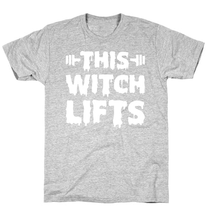 This Witch Lifts (White) T-Shirt