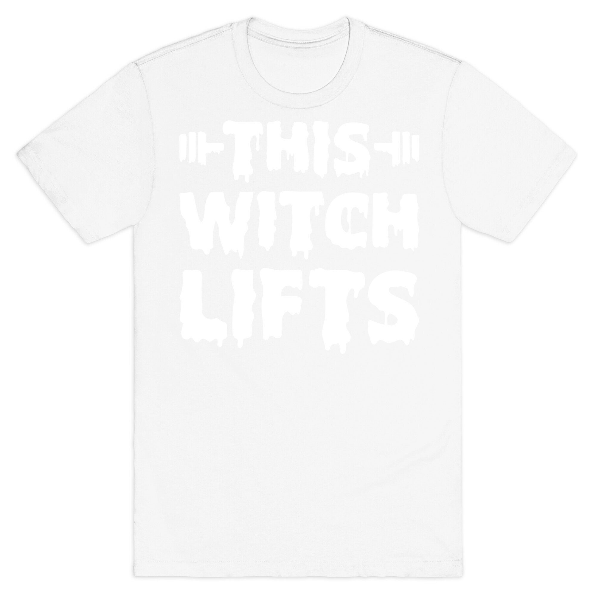 This Witch Lifts (White) T-Shirt
