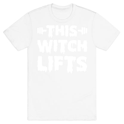 This Witch Lifts (White) T-Shirt