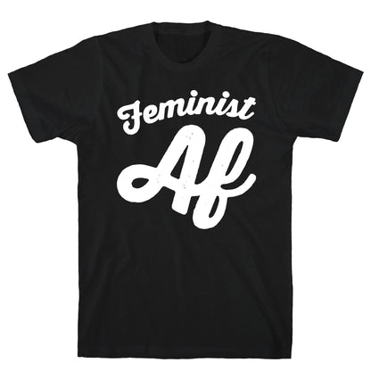 Feminist Af White Print T-Shirt