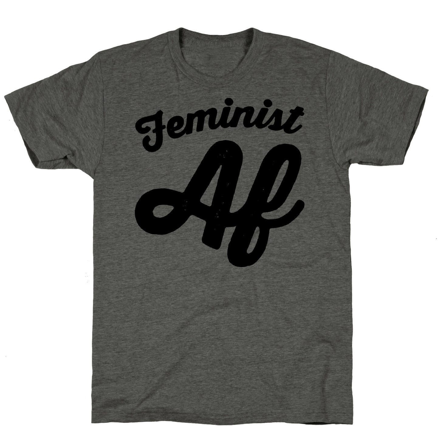 Feminist Af Unisex Triblend Tee