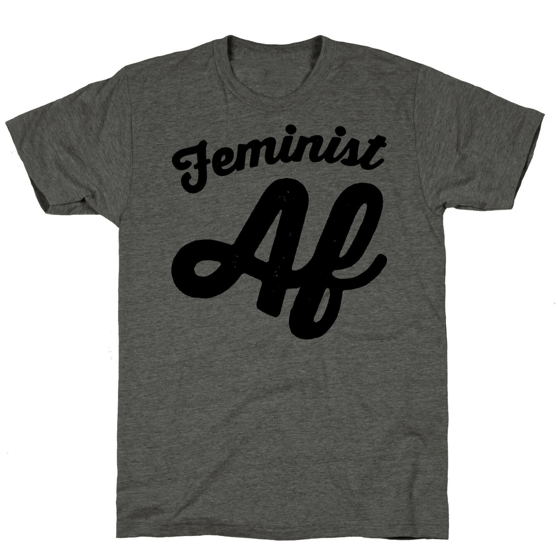 Feminist Af Unisex Triblend Tee