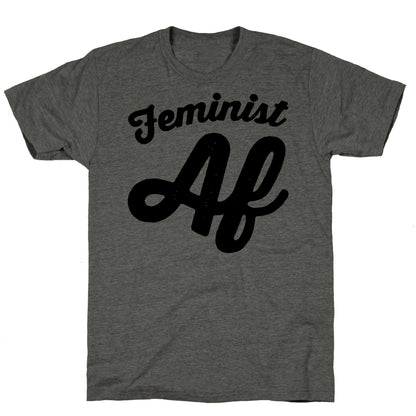 Feminist Af Unisex Triblend Tee