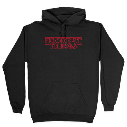 Hoodrat Things Hoodie