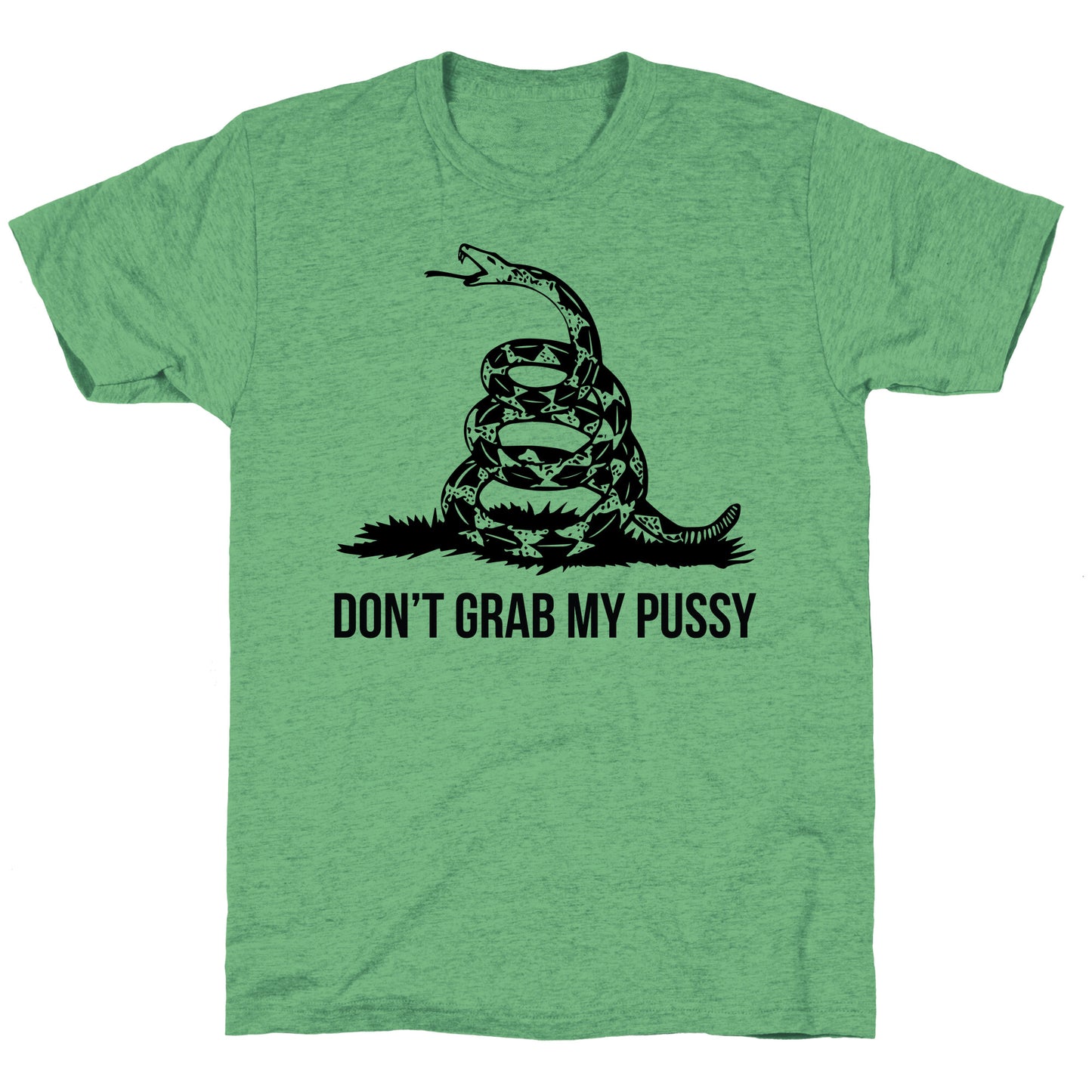 Don't Grab My Pussy Unisex Triblend Tee