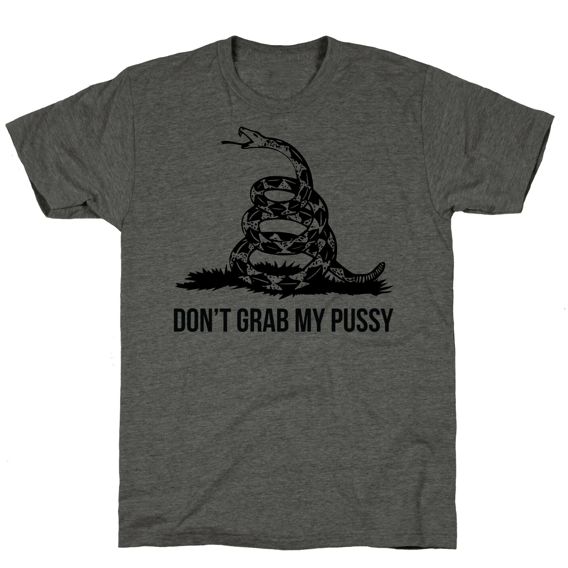 Don't Grab My Pussy Unisex Triblend Tee