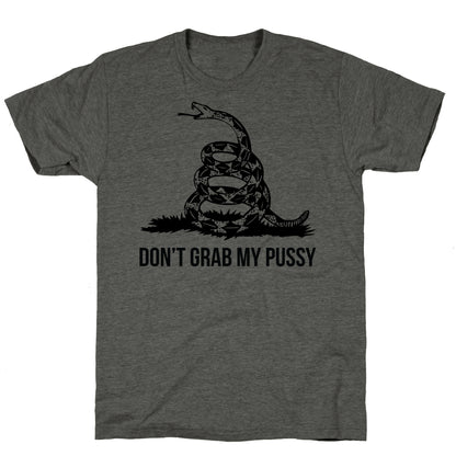 Don't Grab My Pussy Unisex Triblend Tee