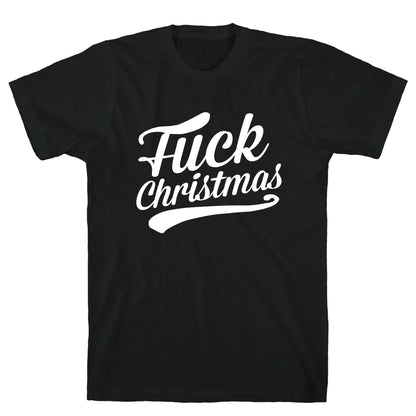 Fuck Christmas T-Shirt