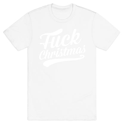 Fuck Christmas T-Shirt