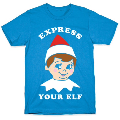 Express Your Elf T-Shirt
