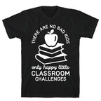 There Are No Bad Kids T-Shirt