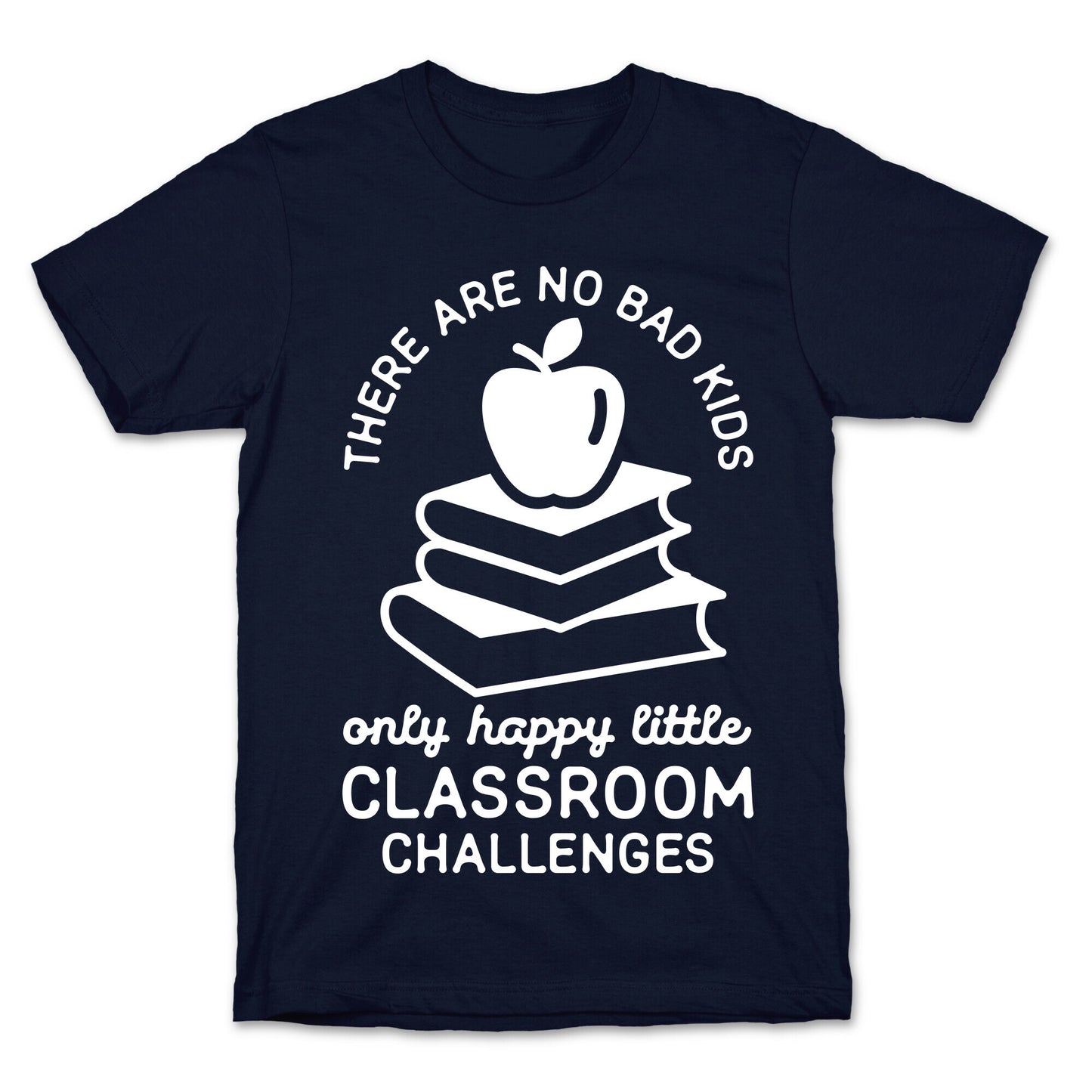 There Are No Bad Kids T-Shirt