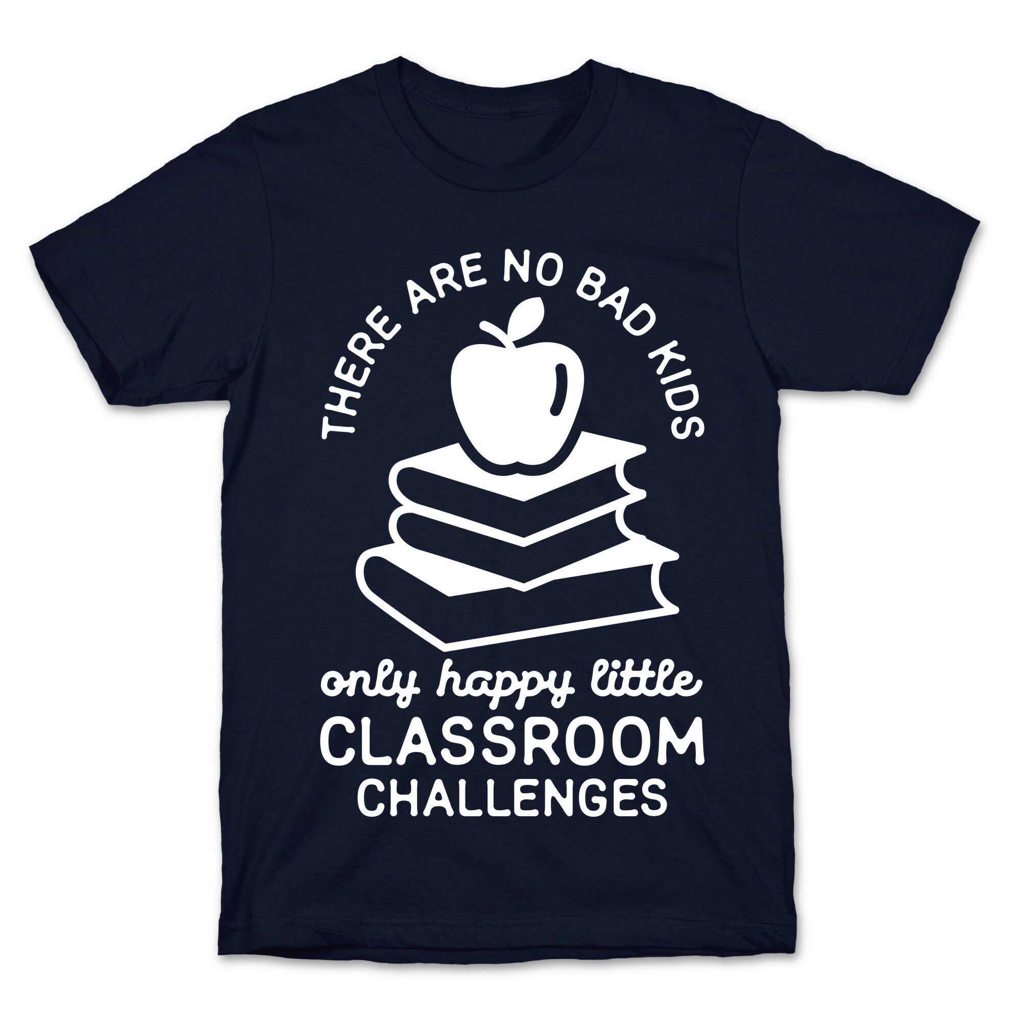 There Are No Bad Kids T-Shirt