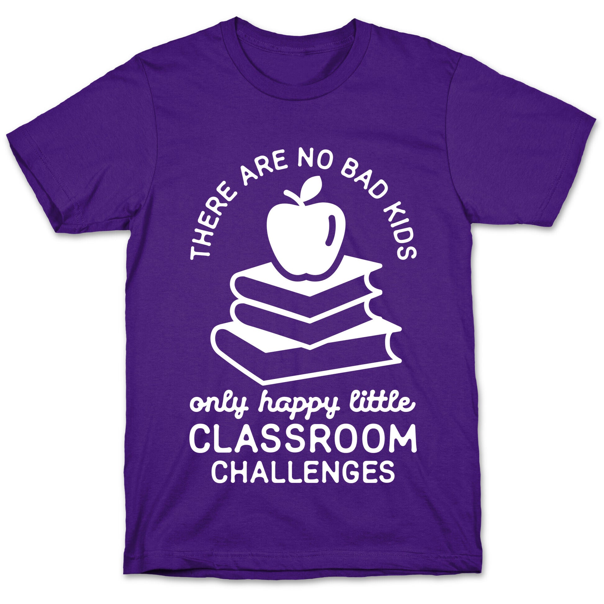 There Are No Bad Kids T-Shirt
