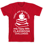 There Are No Bad Kids T-Shirt