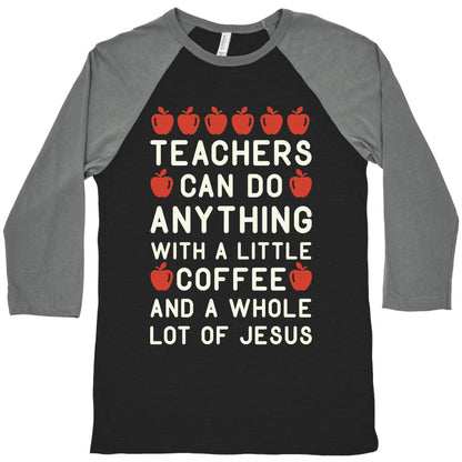Teachers Can Do Anything Baseball Tee