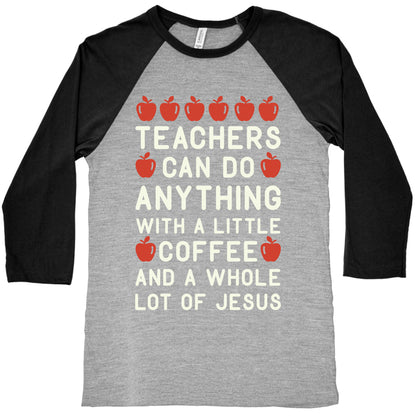 Teachers Can Do Anything Baseball Tee