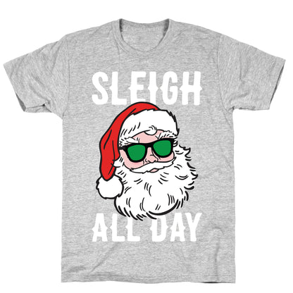 Sleigh All Day Santa (White) T-Shirt