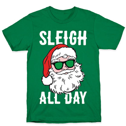 Sleigh All Day Santa (White) T-Shirt