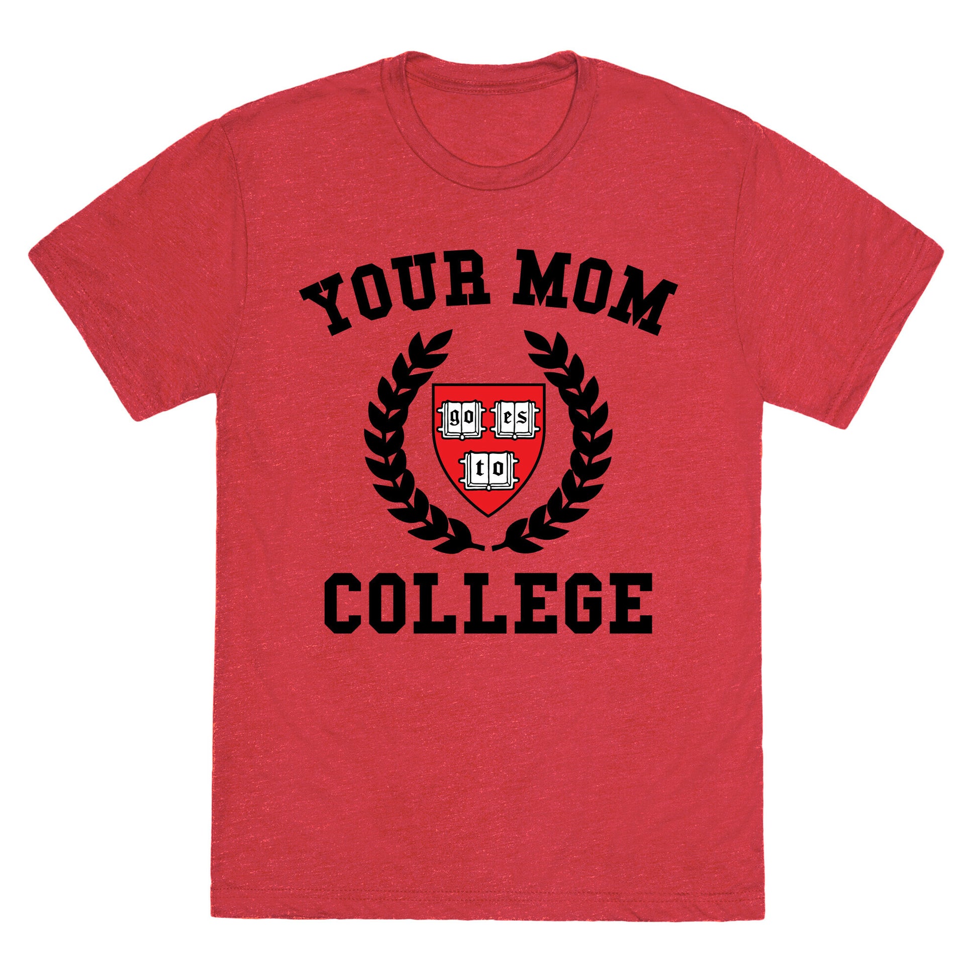 Your Mom Goes To College Unisex Triblend Tee