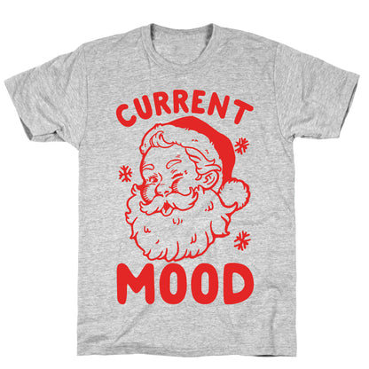 Current Mood: Christmas T-Shirt