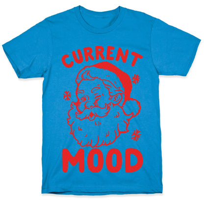 Current Mood: Christmas T-Shirt