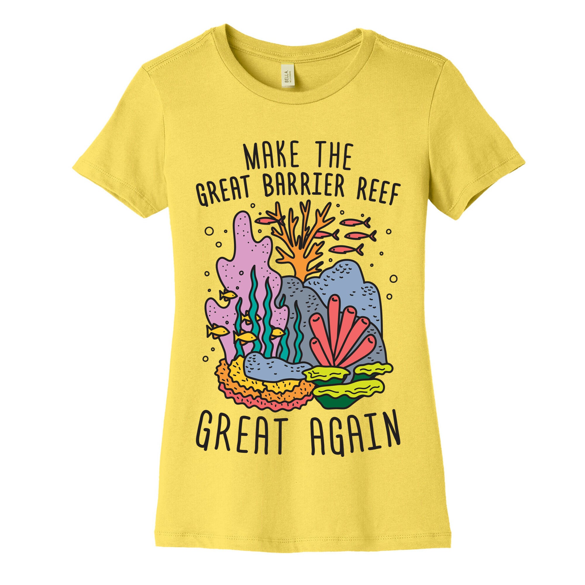 Make The Great Barrier Reef Great Again Women's Cotton Tee