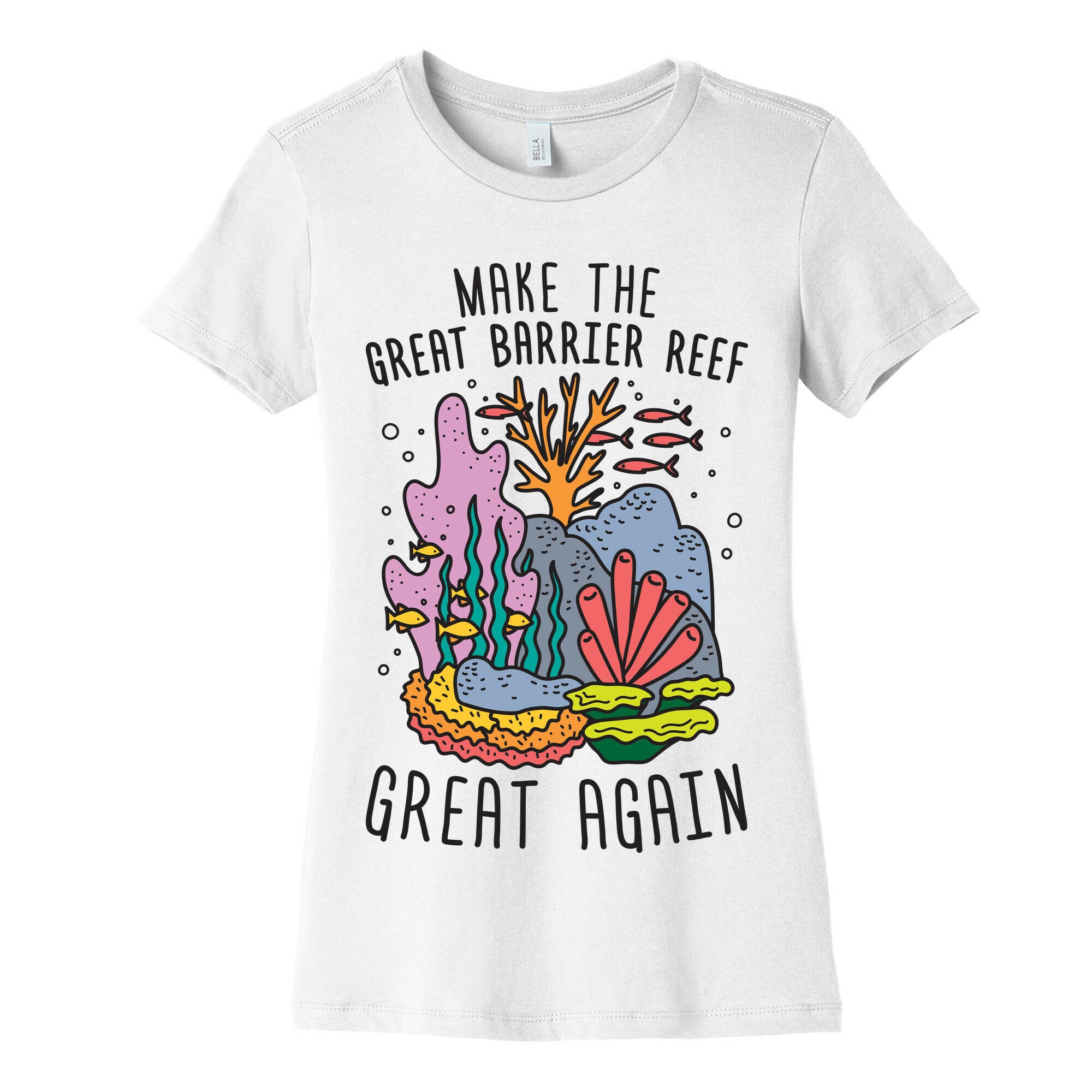 Make The Great Barrier Reef Great Again Women's Cotton Tee