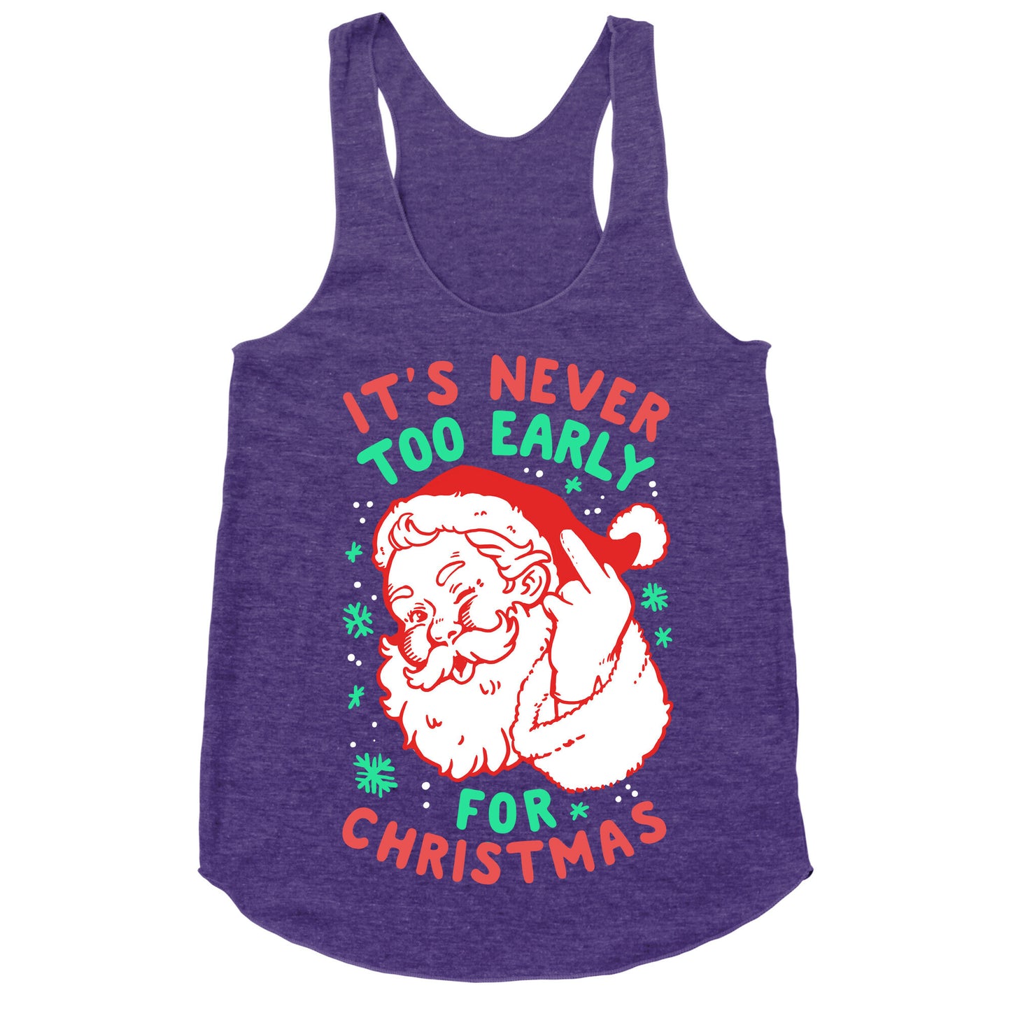 It's Never Too Early For Christmas Racerback Tank