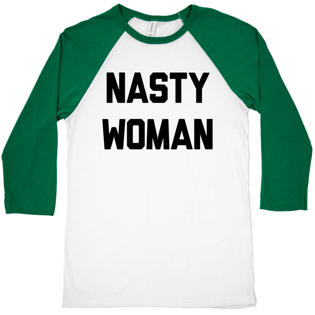Nasty Woman Baseball Tee