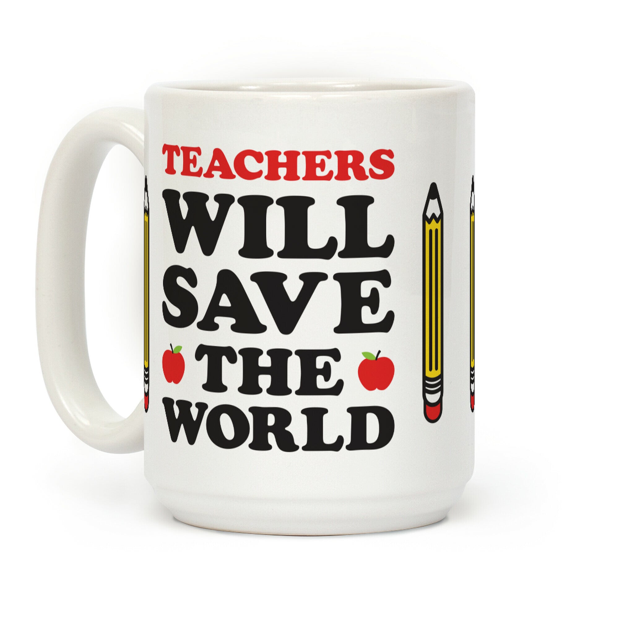 Teachers Will Save The World Coffee Mug