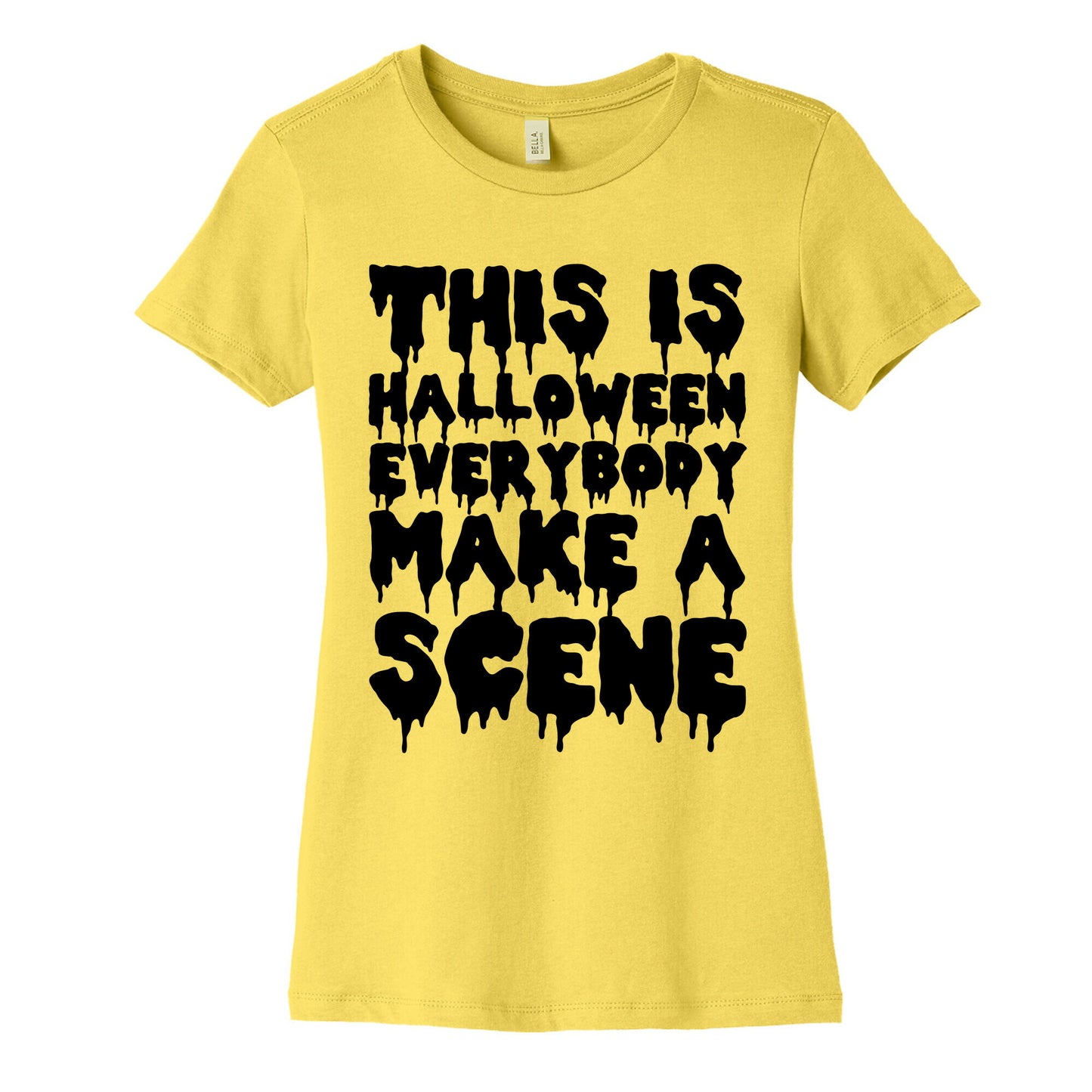 This is Halloween Everybody Make A Scene Women's Cotton Tee