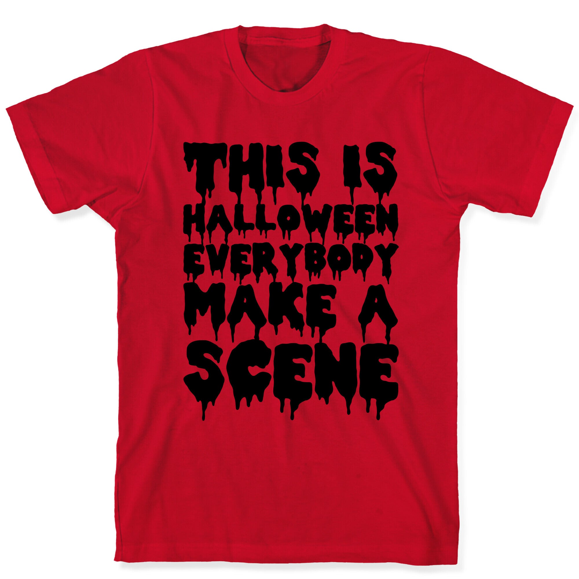 This is Halloween Everybody Make A Scene T-Shirt