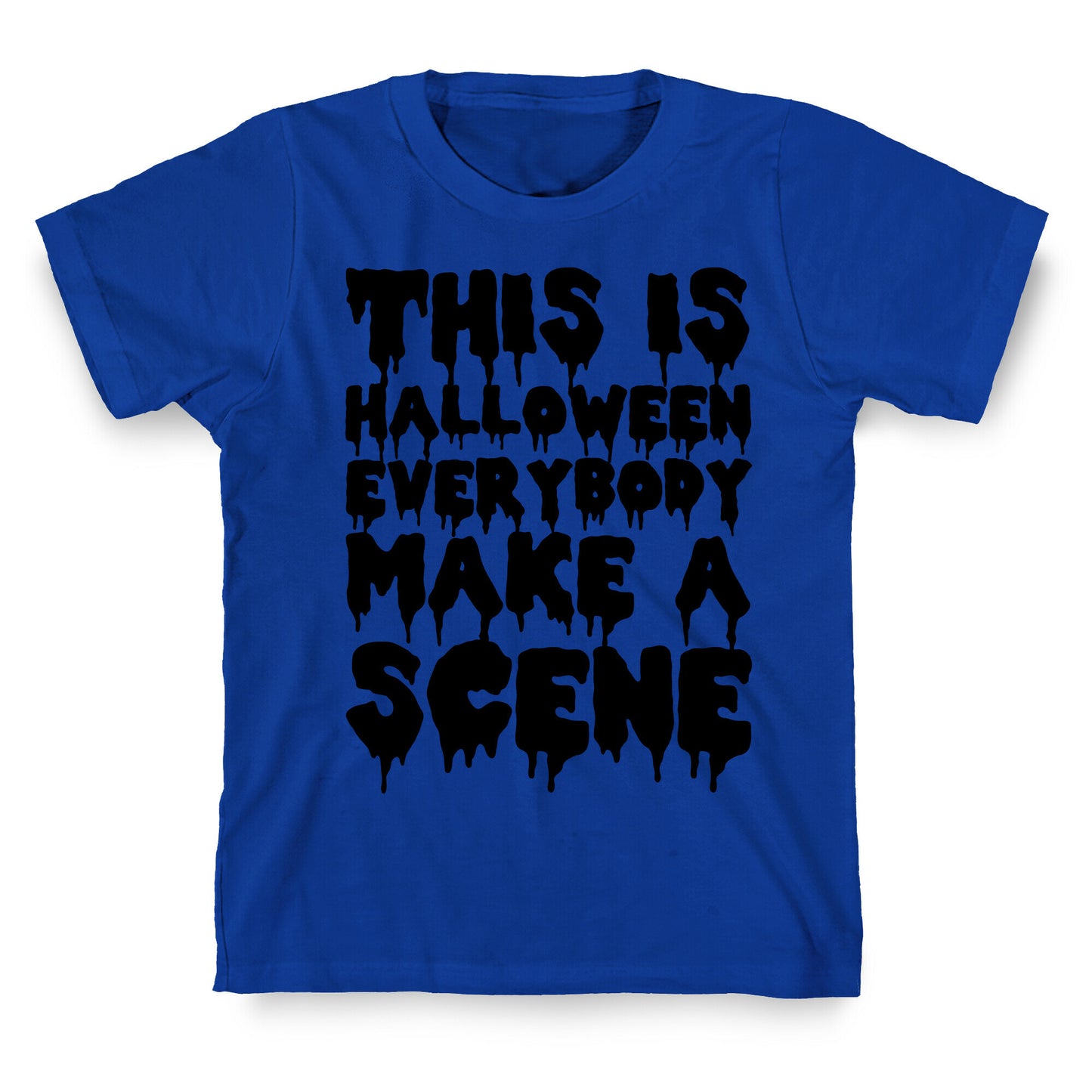 This is Halloween Everybody Make A Scene T-Shirt