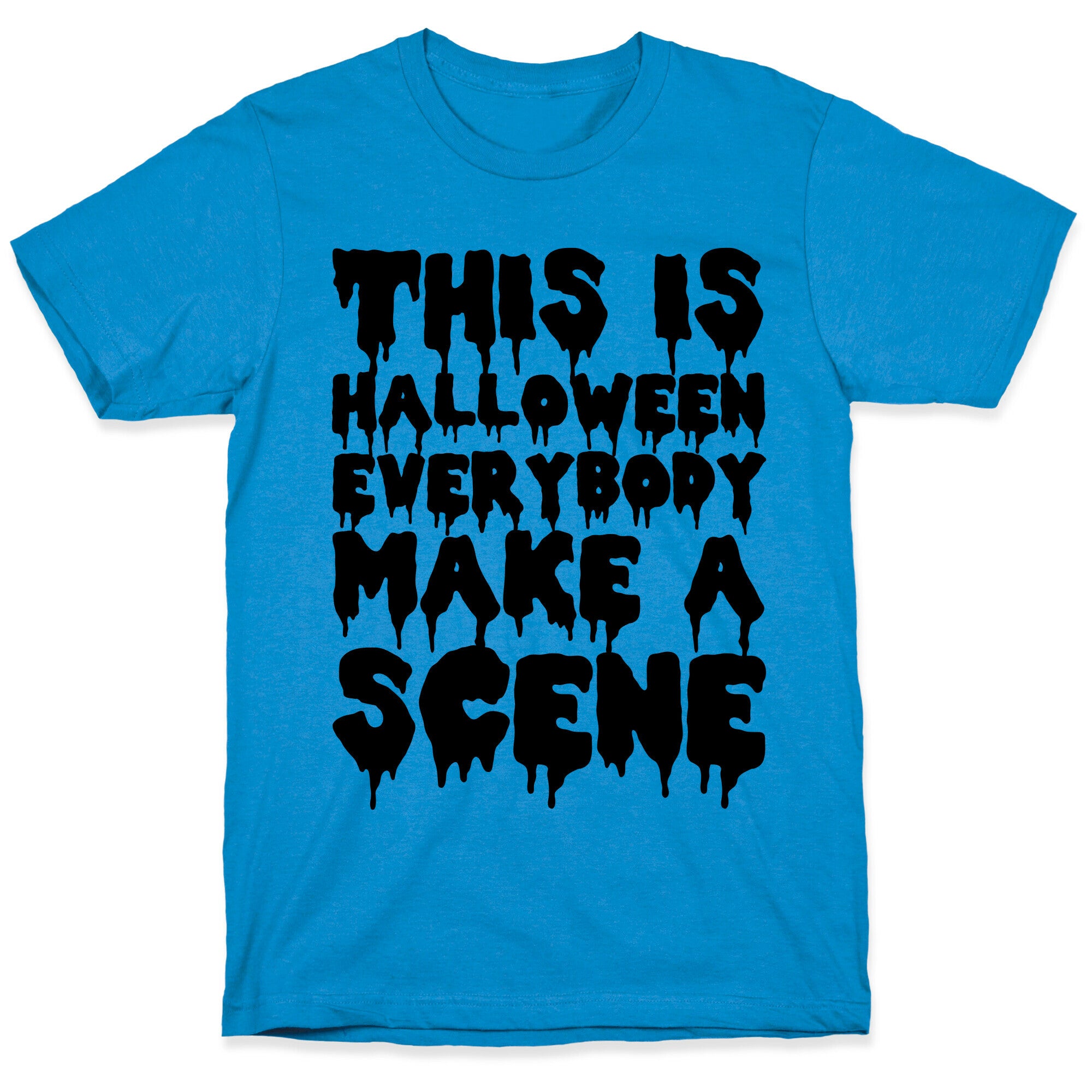 This is Halloween Everybody Make A Scene T-Shirt