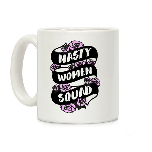 Nasty Women Squad Coffee Mug