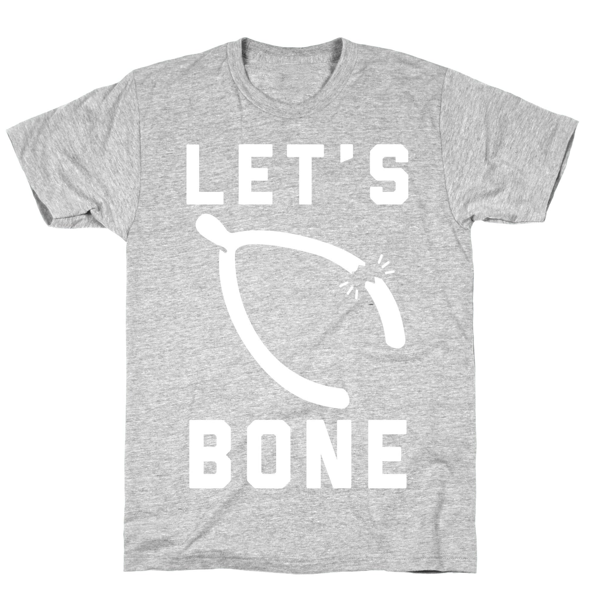 Let's Bone T-Shirt
