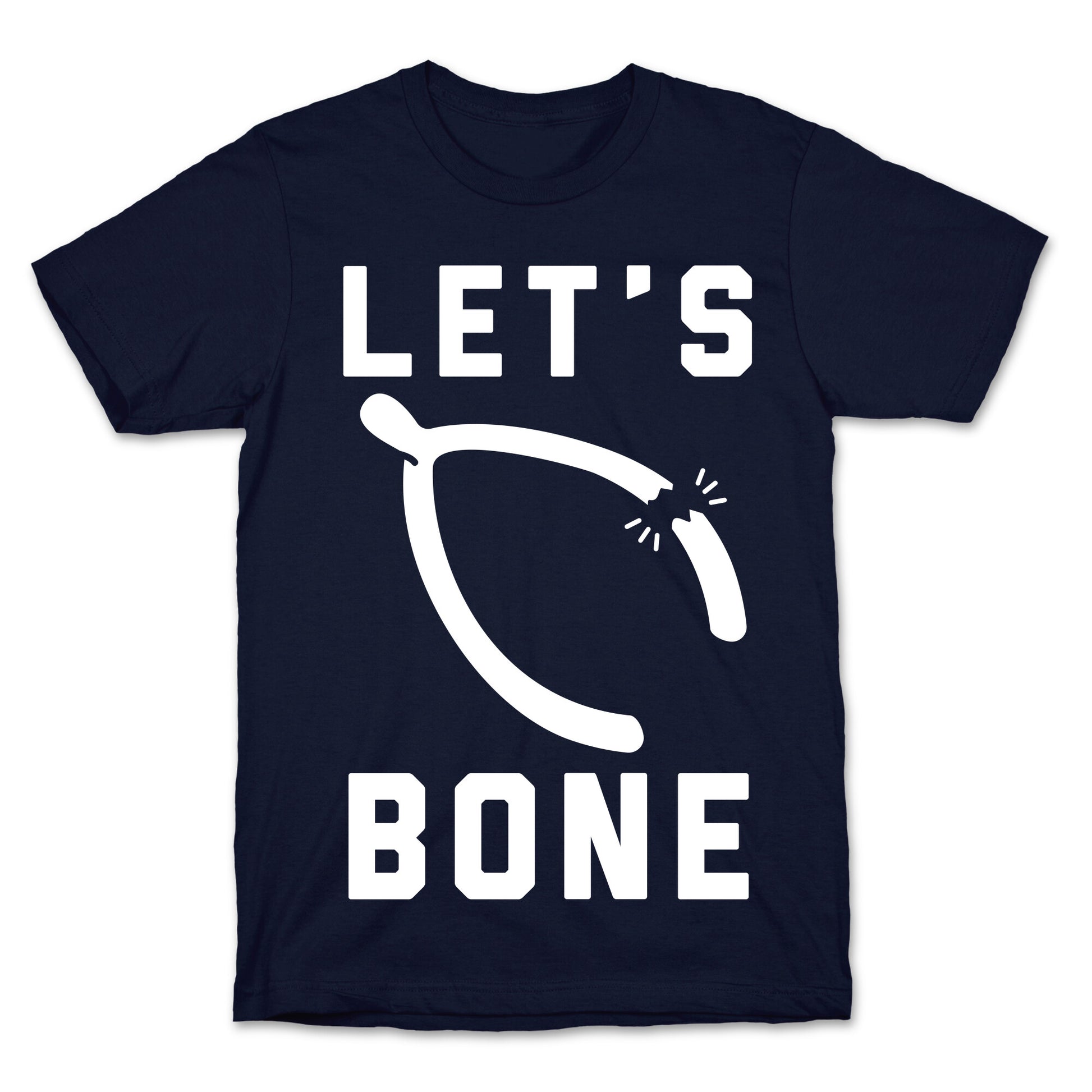 Let's Bone T-Shirt