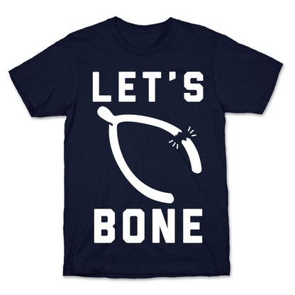 Let's Bone T-Shirt