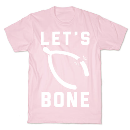 Let's Bone T-Shirt