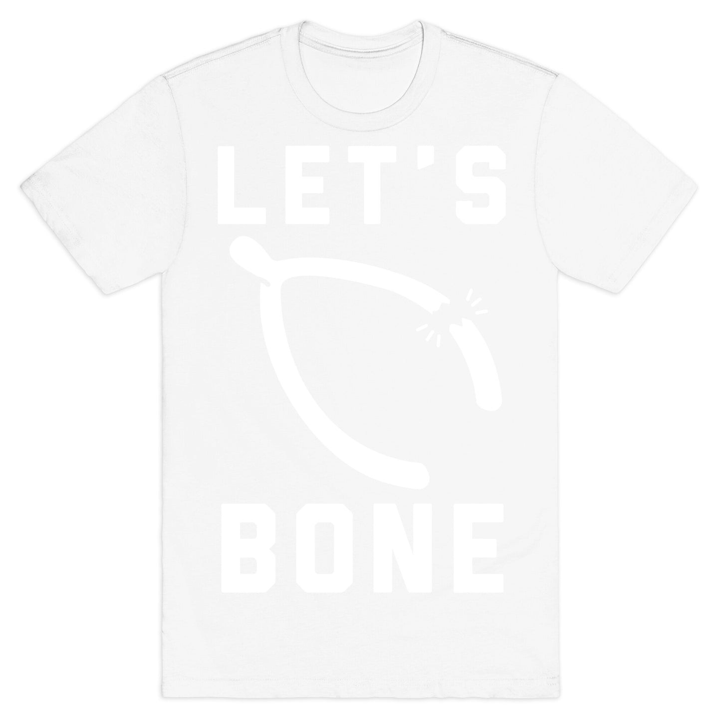 Let's Bone T-Shirt