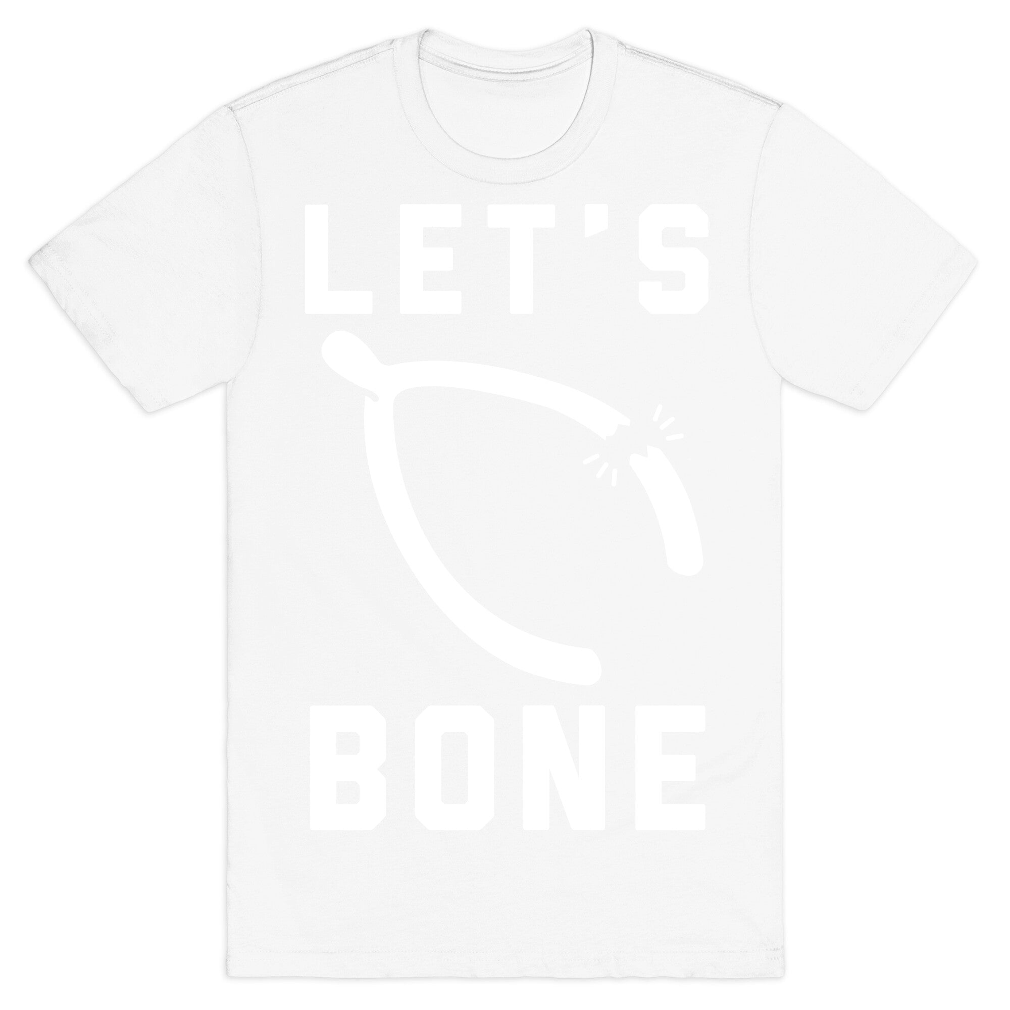 Let's Bone T-Shirt