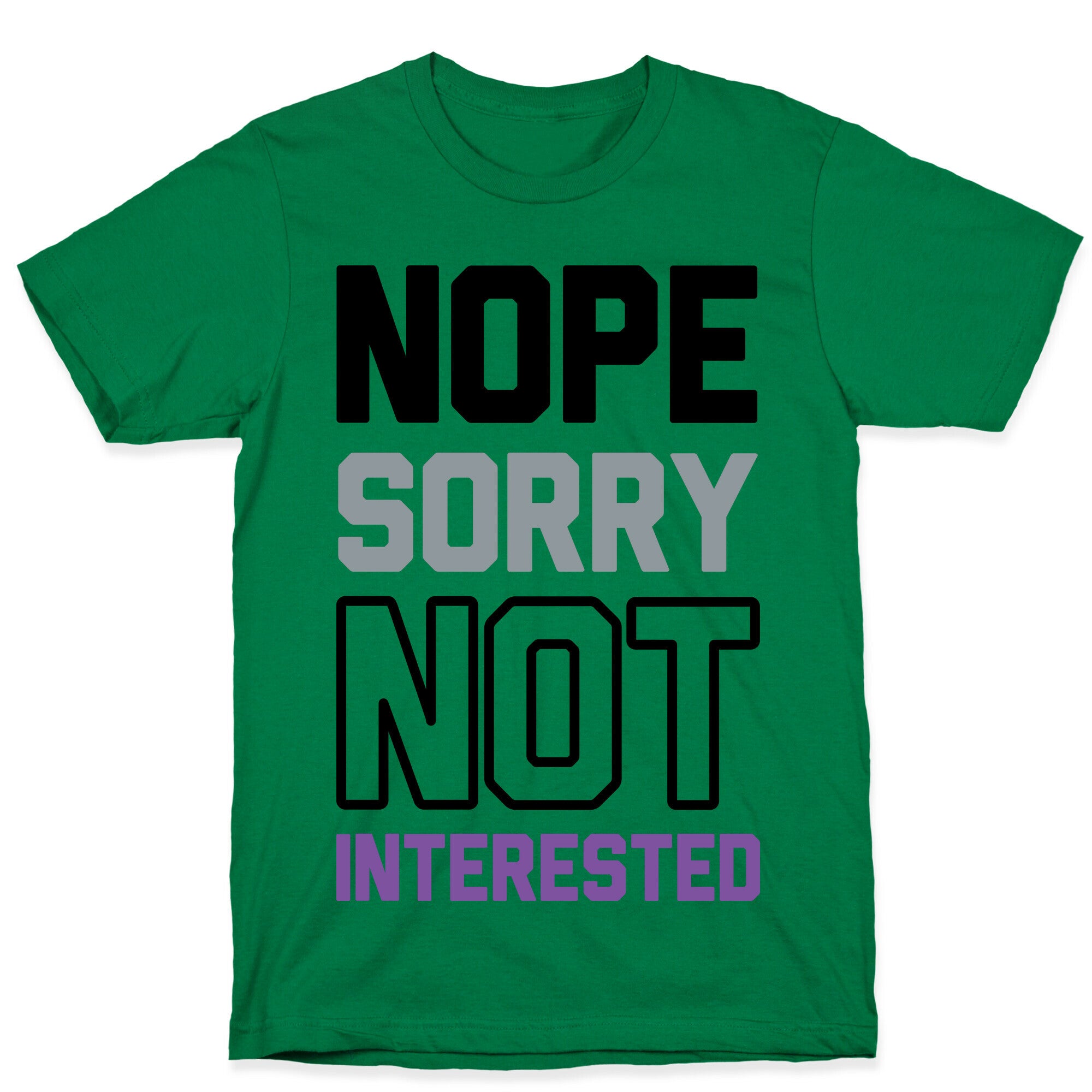 Nope Sorry Not Interested T-Shirt