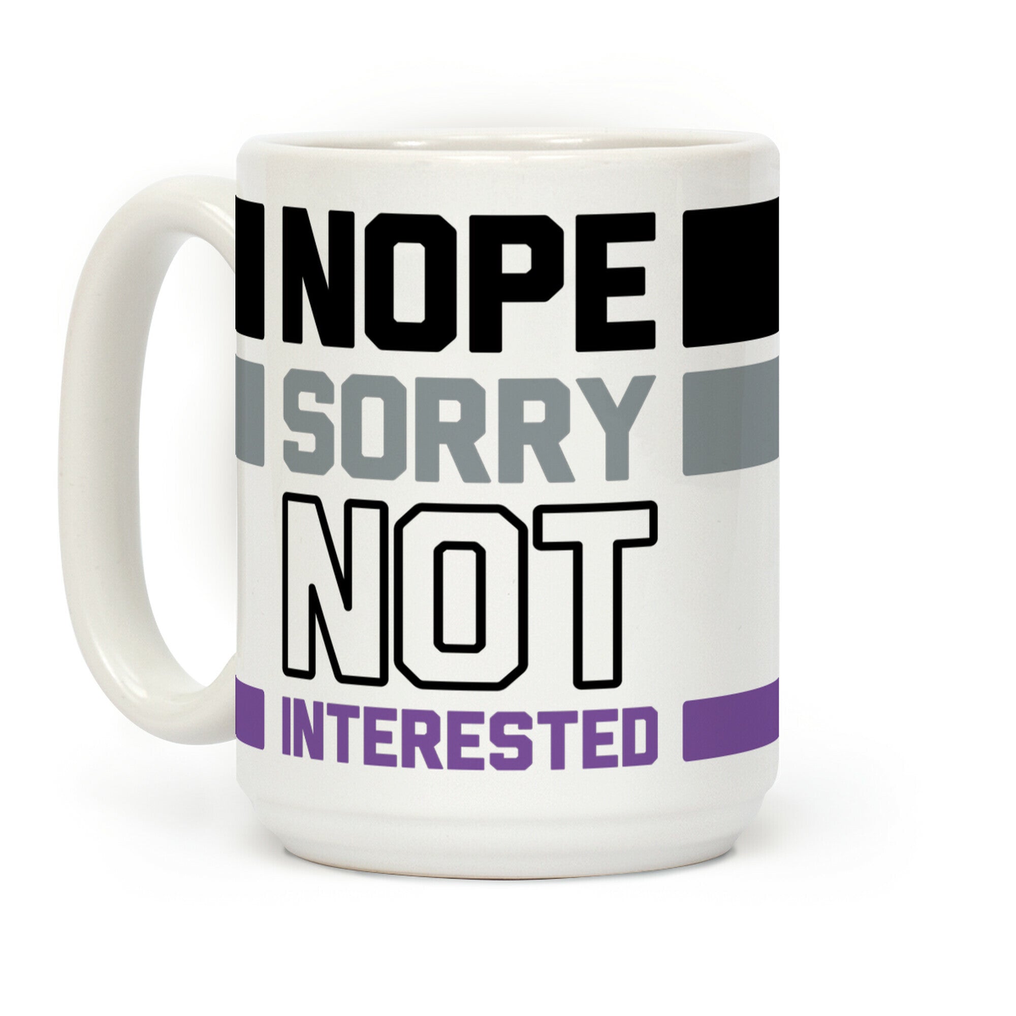 Nope Sorry Not Interested Coffee Mug