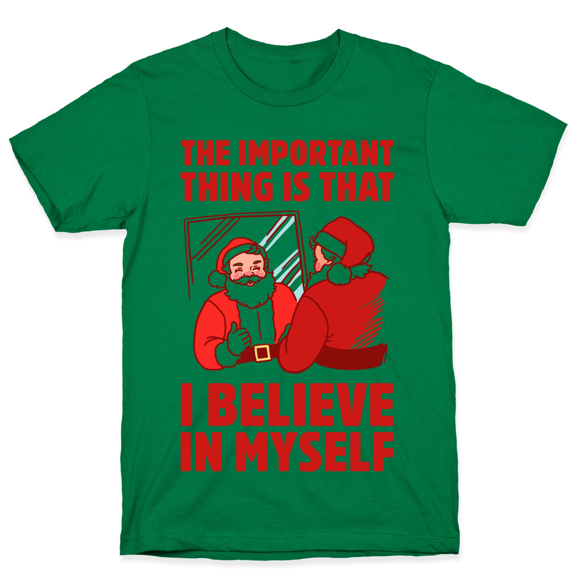 The Important Thing Is That I Believe In Myself T-Shirt