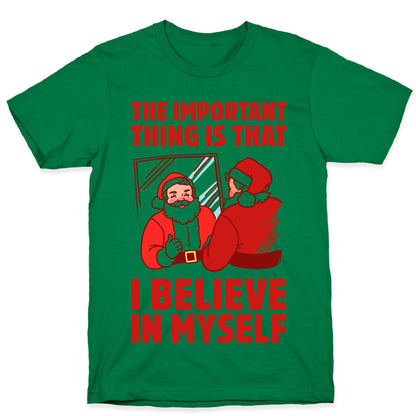 The Important Thing Is That I Believe In Myself T-Shirt